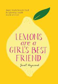 Lemons are a Girl's Best Friend : Super fruity beauty food for glowing health inside and out