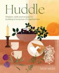 Huddle : Wisdom, skills and recipes for building a tomorrow of togetherness