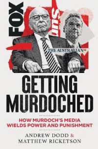 Getting Murdoched : How Murdoch's Media Wields Power and Punishment