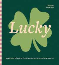 Lucky : Symbols of Good Fortune from around the World