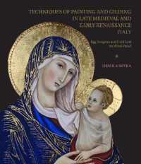 Techniques of Painting and Gilding in Late Medieval and Early Renaissance Italy : Egg Tempera and Gold-Leaf on Wood Panel