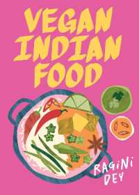 Vegan Indian Food : Over 80 Plant-Based Recipes for Every Occasion (Global Vegan)