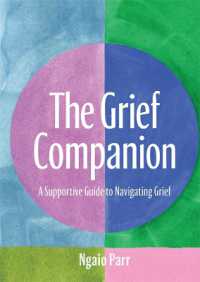 The Grief Companion : A Supportive Guide to Navigating Grief
