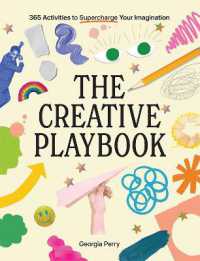 Creative Playbook, the : 365 Activities to Supercharge Your Imagination