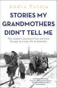 Stories My Grandmothers Didn't Tell Me : Two women's journeys from war-torn Europe to a new life in Australia