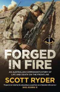Forged in Fire : An Australian commando's story of life and death on the frontline