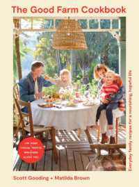 The Good Farm Cookbook : Everyday family recipes for a nourishing, hopeful life