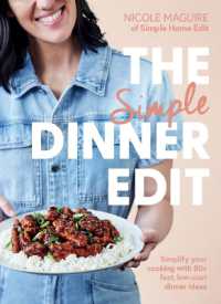 The Simple Dinner Edit : Simplify your cooking with 80+ fast, low-cost dinner ideas