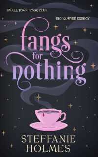 Fangs for Nothing (The Nevermore Murder Club and Smutty Book Coven) （UK）