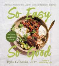 So Easy So Good : Delicious Recipes and Expert Tips for Balanced Eating