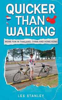 Quicker than Walking : More Fun in Thailand, China and Hong Kong （Large Print）