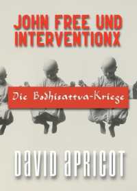 John Free und InterventionX : Die Bodhisattva-Kriege