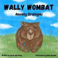 Wally Wombat : Anxiety Strategies (Wally Wombat)
