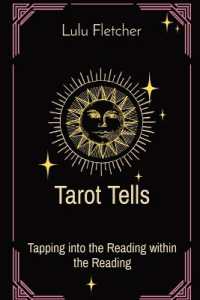 Tarot Tells : Tapping into the Reading within the Reading