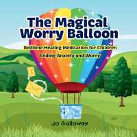 The Magical Worry Balloon. : Bedtime Healing Meditation for Children (Meditation for Children)