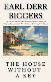 The House without a Key : The Earl Derr Biggers CHAN! Detective Fiction Series (The Earl Derr Biggers Chan! Detective Fiction)