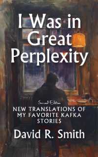 I Was in Great Perplexity : New Translations of My Favorite Kafka Stories, Second Edition （2ND）