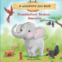 A Woodland Zoo Book : Bumblefoot makes amends