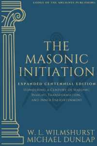 The Masonic Initiation: Expanded Centennial Edition