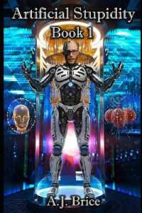 Artificial Stupidity (Artificial Stupidity Duology)
