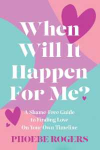 When Will It Happen for Me? : A Shame-Free Guide to Finding Love on Your Own Timeline