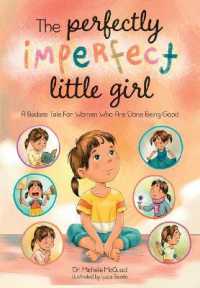 The Perfectly Imperfect Little Girl : A Badass Tale for Women Who Are Done Being Good