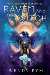 Raven and the Witch: Book 1 in Bloodlines of Destiny (Bloodlines of Destiny")