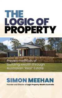 Logic of Property : Proven Methods of buliding wealth through Australian 'Real' Estate