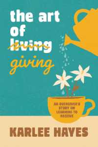 The art of giving : An overgiver's story on learning to receive