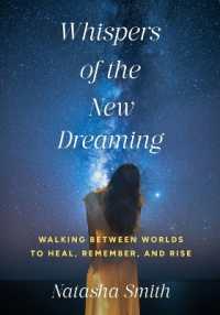 Whispers of the New Dreaming : Walking between Worlds to Heal, Remember and Rise