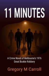 11 Minutes: A Crime Novel of Melbourne's 1976 Great Bookie Robbery (Eleven") 〈1〉