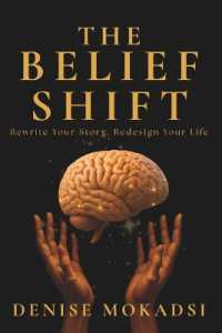 The Belief Shift : Rewrite Your Story. Redesign Your Life.