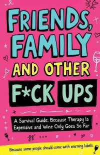 Friends， Family and Other F-Ups