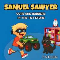 Samuel Sawyer : Cops and Robbers in the Toy Store