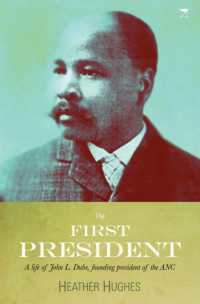 The first president : A life of John L. Dube, Founding president of the ANC