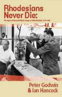 Rhodesians never die : The impact of war and political change on white Rhodesia, c.1970-1980