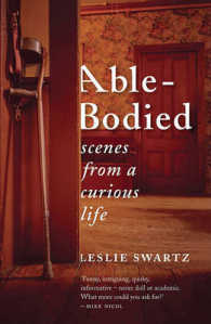 Able-bodied : Scenes from a Curious Life
