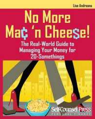 No More Mac 'n Cheese! : The Real-World Guide to Managing Your Money for 20-Somethings (Self-counsel Personal Finance)