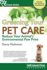 Greening Your Pet Care : Reduce Your Animal's Environmental Paw Print (Self-counsel Green)