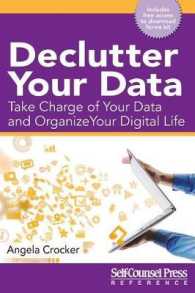 Declutter Your Data : Take Charge of Your Data and Organize Your Digital Life (Reference)