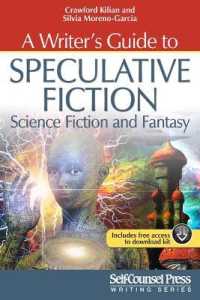 A Writer's Guide to Speculative Fiction: Science Fiction and Fantasy (Writing)