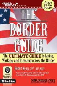 Border Guide : The Ultimate Guide to Living, Working, and Investing Across the Border (Cross-border) （12TH）