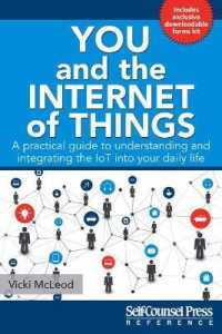You and the Internet of Things : A Practical Guide to Understanding and Integrating the Iot into Your Daily Life (Reference)