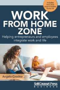 Work from Home Zone : Helping Entrepreneurs and Employees Integrate Work and Life (Business)