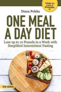One Meal a Day Diet : Lose Up to 10 Pounds in a Week with Simplified Intermittent Fasting (Healthcare)