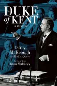 The Duke of Kent : The Memoirs of Darcy McKeough （No）