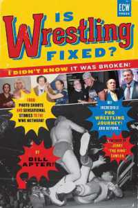 Is Wrestling Fixed? I Didn't Know It Was Broken! : From Photo Shoots and Sensational Stories to the WWE Network My Incredible Pro Wrestling Journey! and Beyond... （No）