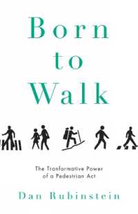 Born to Walk : The Transformative Power of a Pedestrian Act （No）