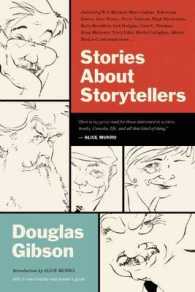 Stories about Storytellers : Publishing W.O. Mitchell, Mavis Gallant, Robertson Davies, Alice Munro, Pierre Trudeau, Hugh MacLennan, Barry Broadfoot, Jack Hodgins, Peter C. Newman, Brian Mulroney, Terry Fallis, Morley Callaghan, Alistair MacLeod, and （2ND）