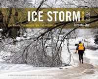 Ice Storm, Ontario 2013 : The Beauty, the Devastation, the Aftermath （No）